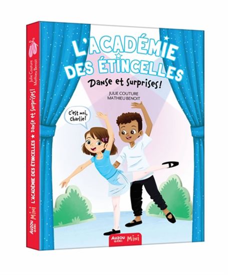 L'Académie des Étincelles : danse et surprises ! - JULIE COUTURE - MATHIEU BENOIT