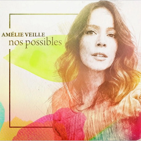Nos Possibles - AMELIE VEILLE