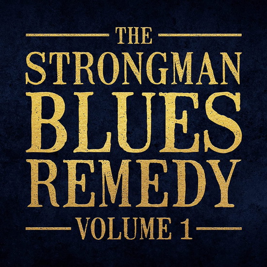 Strongman Blues Remedy,The - STEVE STRONGMAN