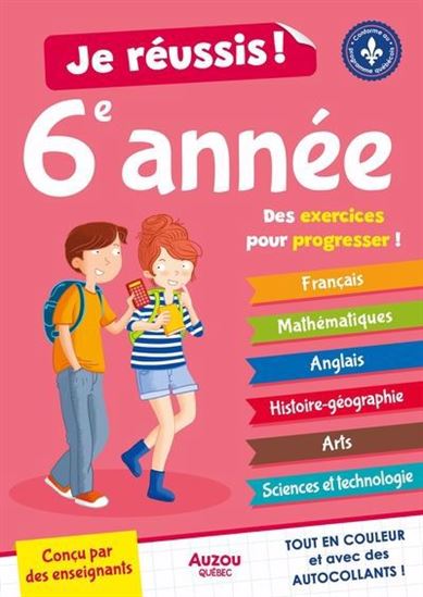 Je réussis ma 6e année N. éd. - NATHALIE DESJARDINS