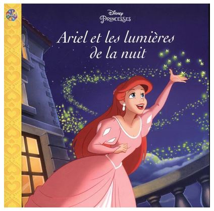 Disney Princesses : Ariel et les lumières de la nuit N. éd. - COLLECTIF