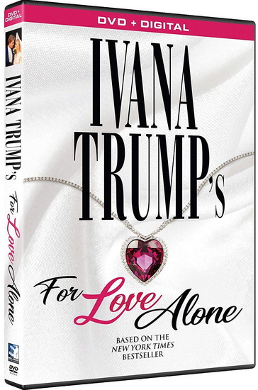 Ivana Trump's For Love Alone - MICHAEL LINDSAY-HOGG