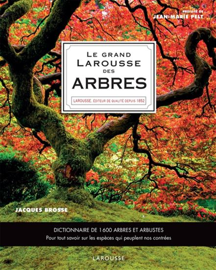 Le Grand Larousse des arbres - JACQUES BROSSE