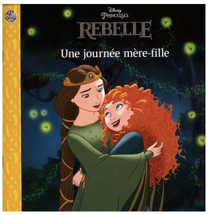 Disney Rebelle : une journée mère fille N. éd. - COLLECTIF
