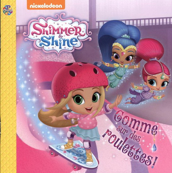 Shimmer & Shine : comme sur des roulettes ! N. éd. - COLLECTIF