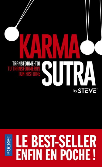Karma sutra : transforme-toi, tu transformeras ton histoire - STEVE