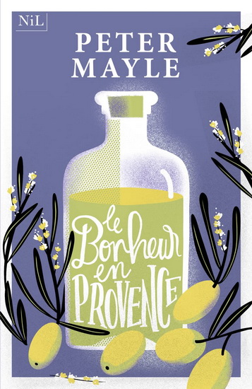 Le Bonheur en Provence - PETER MAYLE