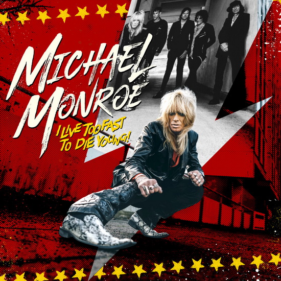 I Live Too Fast To Die Young (Vinyle) - MICHAEL MONROE