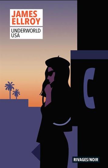 Underworld USA N. éd. - JAMES ELLROY