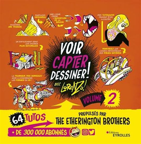 Voir, capter, dessiner ! T.02 64 tutos - LAWRENCE ETHERINGTON