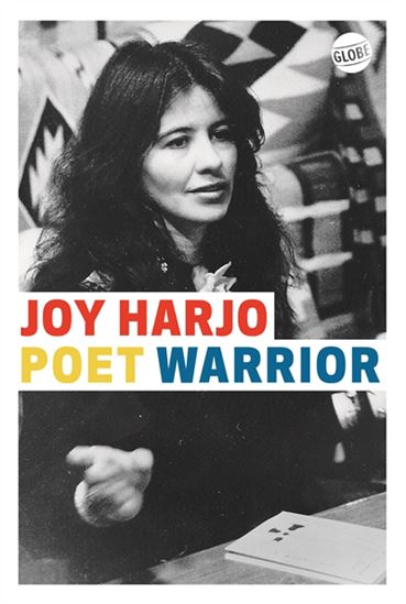 Poet warrior - JOY HARJO
