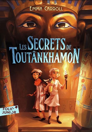 Les Secrets de Toutânkhamon - EMMA CARROLL