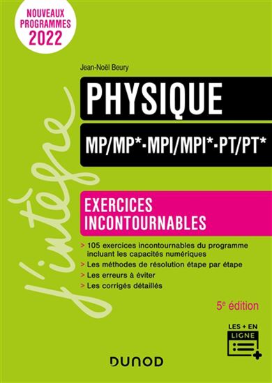 Physique : MP-MP*, PT-PT* : exercices incontournables 5e éd. - JEAN-NOËL BEURY