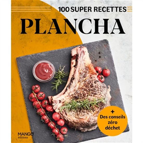 Plancha : 100 super recettes - MARIE-LAURE TOMBINI