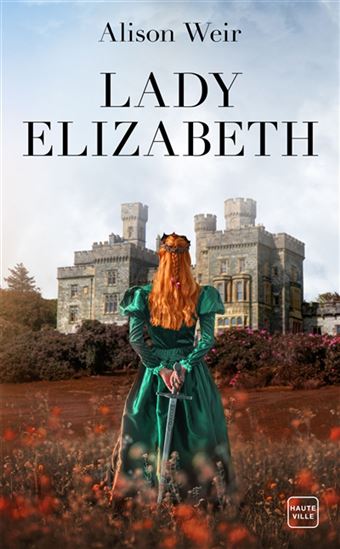 Lady Elizabeth - ALISON WEIR