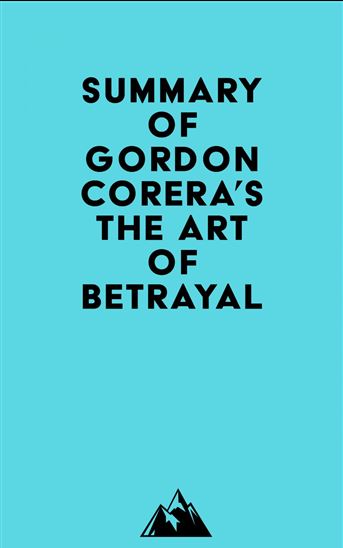 Summary of Gordon Corera's The Art of Betrayal - EVEREST MEDIA