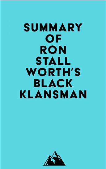 Summary of Ron Stallworth's Black Klansman - EVEREST MEDIA
