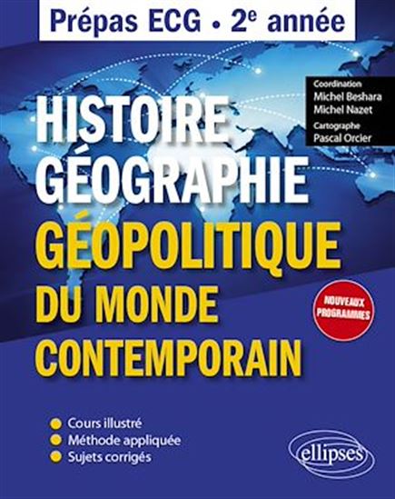 Histoire, géographie, et géopolitique du monde contemporain - Prépas ECG - 2e année - MICHEL BESHARA - MICHEL NAZET