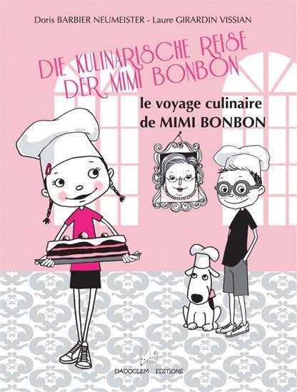 Die Kulinarische Reise Der Mimi Bonbon - Le voyage culinaire de Mimi Bonbon - DORIS BARBIER-NEUMEISTER - LAURE GIRARDIN VISSIAN