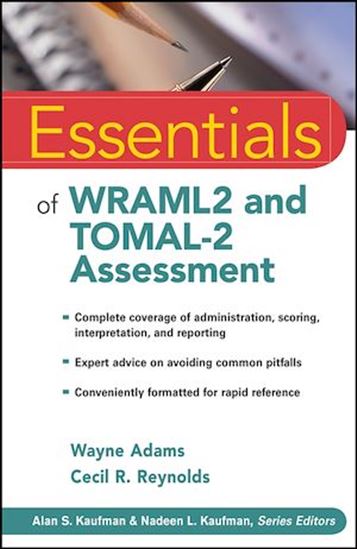 Essentials of WRAML2 and TOMAL-2 Assessment - WAYNE ADAMS - CECIL R. REYNOLDS