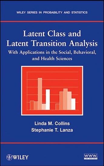 Latent Class and Latent Transition Analysis - LINDA M. COLLINS - STEPHANIE T. LANZA
