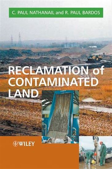 Reclamation of Contaminated Land - R. PAUL BARDOS - C. PAUL NATHANAIL