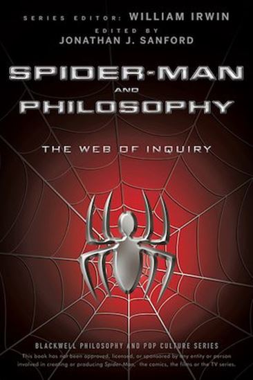 Spider-Man and Philosophy - JONATHAN J. SANFORD