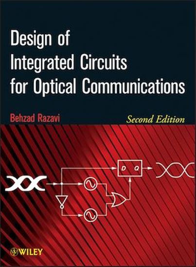 Design of Integrated Circuits for Optical Communications - BEHZAD RAZAVI