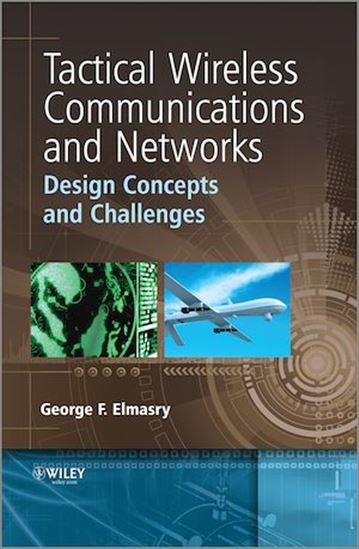 Tactical Wireless Communications and Networks - GEORGE F. ELMASRY