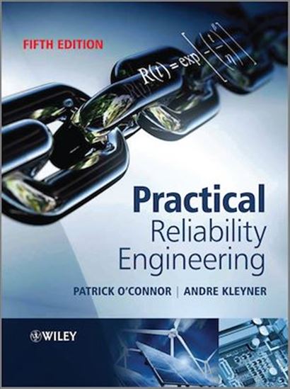 Practical Reliability Engineering - ANDRE KLEYNER - PATRICK O'CONNOR
