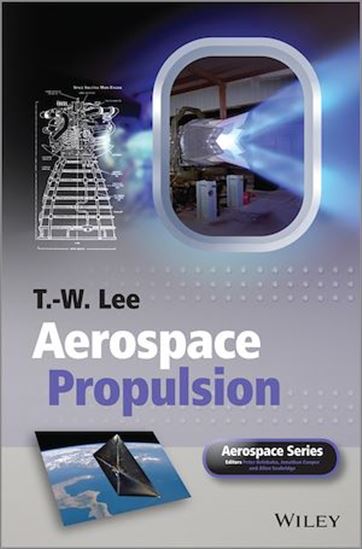 Aerospace Propulsion - T. W. LEE