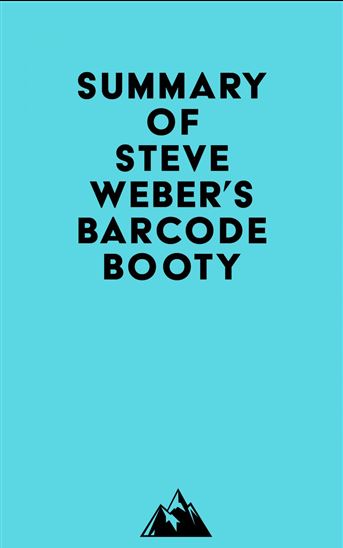 Summary of Steve Weber's Barcode Booty - EVEREST MEDIA