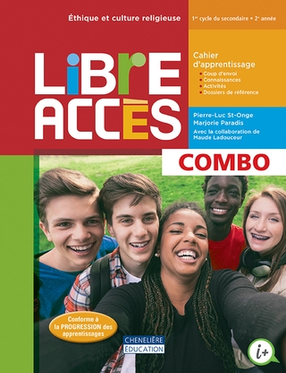 Libre accès : éthique et culure religieuse : 1er cycle du secondaire, 2e année : combo cahier d&#39;apprentissage B - Version imprimée ET version numérique - MAUDE LADOUCEUR & AL