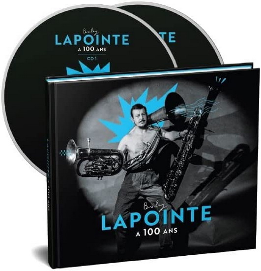 Boby Lapointe A 100 Ans(2Cd) - LAPOINTE BOBY