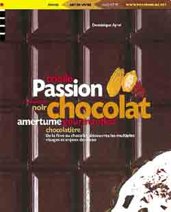 Passion chocolat - DOMINIQUE AYRAL