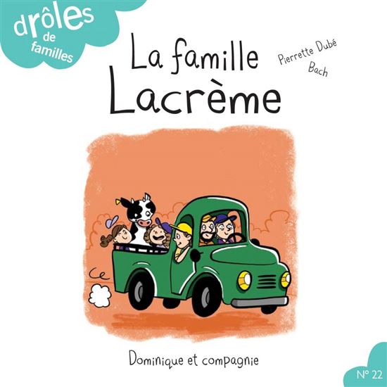 La Famille Lacrème - ESTELLE BACHELARD - PIERRETTE DUBÉ