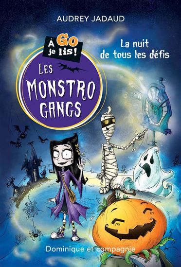 Monstrogangs : La nuit de tous les défis #01 - AUDREY JADAUD