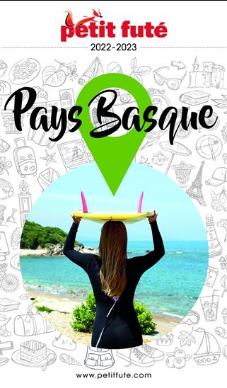 PAYS BASQUE 2022 Petit Futé - DOMINIQUE AUZIAS - JEAN-PAUL LABOURDETTE