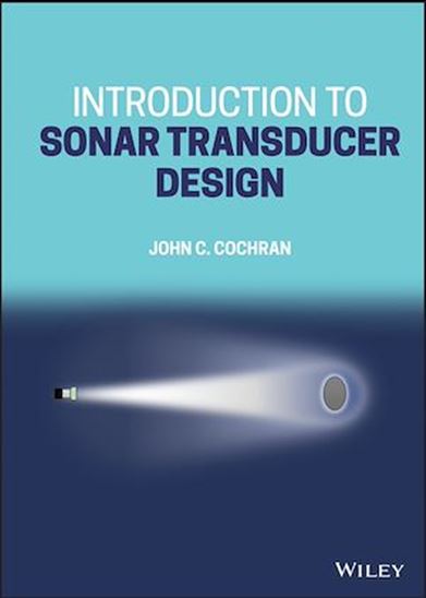Introduction to Sonar Transducer Design - JOHN C. COCHRAN
