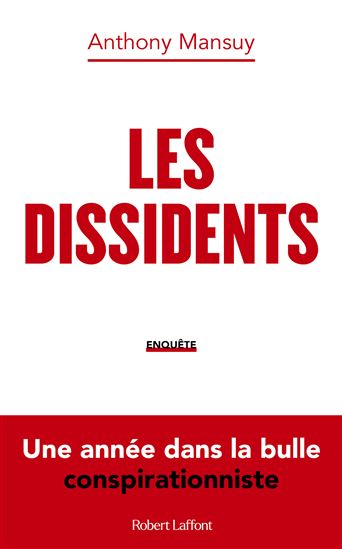 Les Dissidents : une année dans la bulle conspirationniste - ANTHONY MANSUY