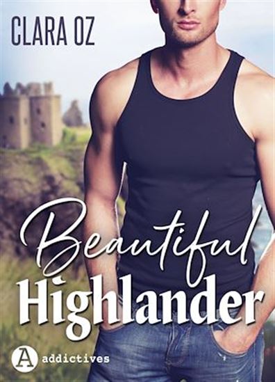Beautiful Highlander - CLARA OZ