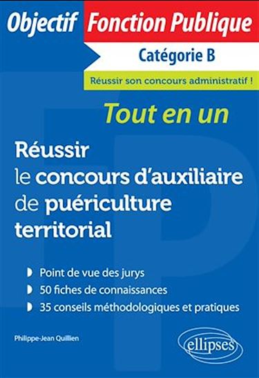 Réussir le concours d'auxiliaire de puériculture territorial principal de 2e classe. Tout-en-un - PHILIPPE-JEAN QUILLIEN