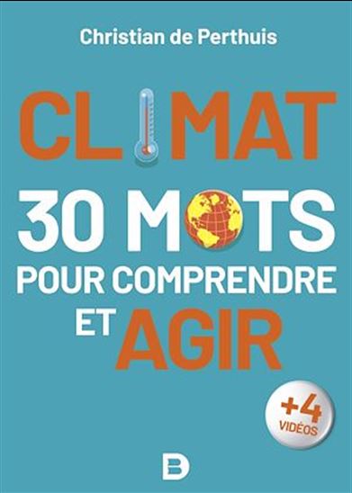 Climat : 30 mots pour comprendre et agir - CHRISTIAN DE PERTHUIS