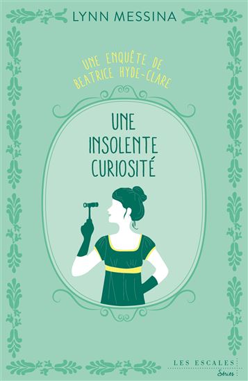 Une insolente curiosité - LYNN MESSINA