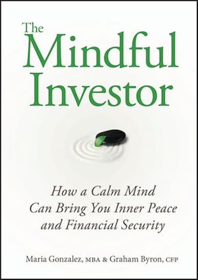 The Mindful Investor - GRAHAM BYRON - MARIA GONZALEZ