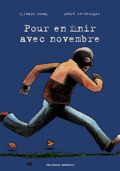 Pour en finir avec novembre - SYLVAIN LEMAY - ANDRE ST-GEORGES