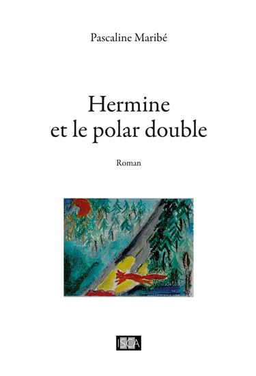 Hermine et le polar double - PASCALINE MARIBÉ
