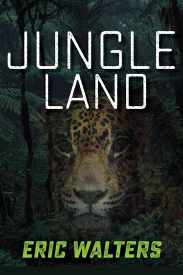Jungle Land - ERIC WALTERS
