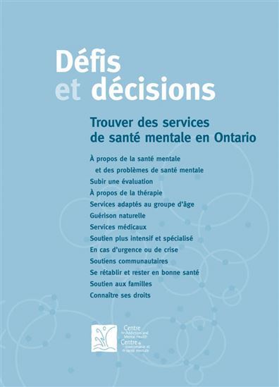 Défis et décisions - CAMH - LE CENTRE DE TOXICOMANIE ET DE SA