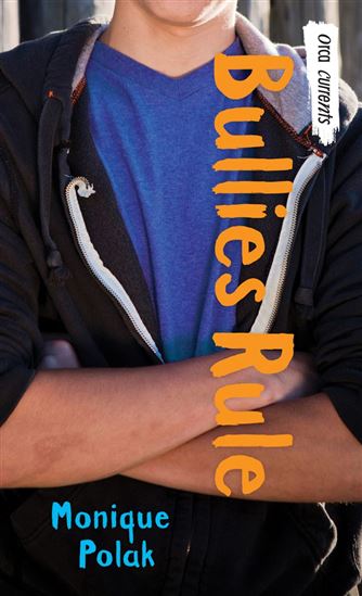 Bullies Rule - MONIQUE POLAK